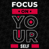 Focus On Yourself